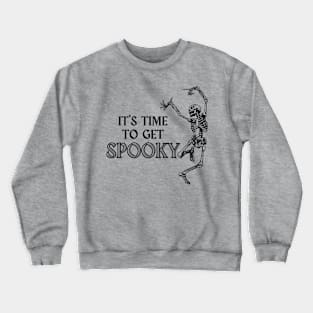 It's Time to Get Spooky Crewneck Sweatshirt